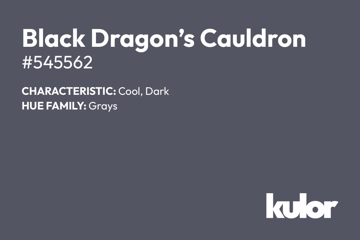 Black Dragon’s Cauldron is a color with a HTML hex code of #545562.