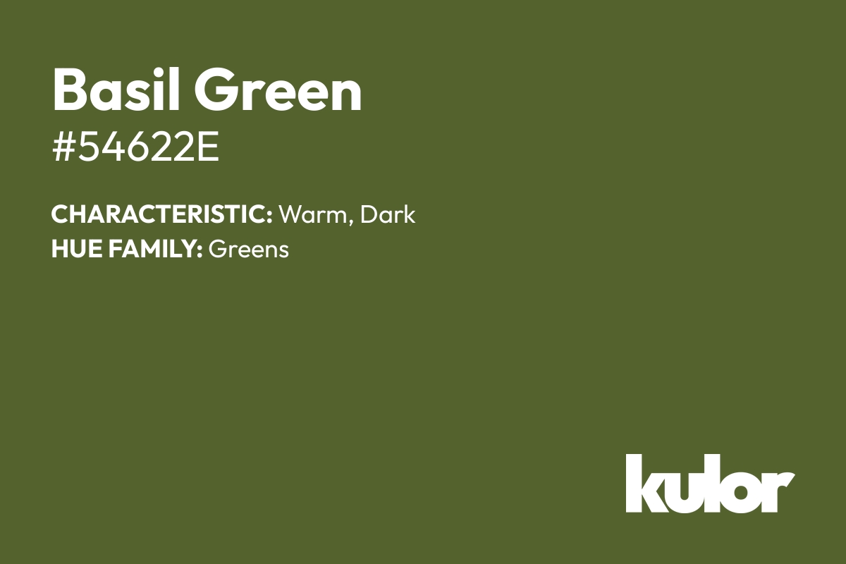 Basil Green is a color with a HTML hex code of #54622e.