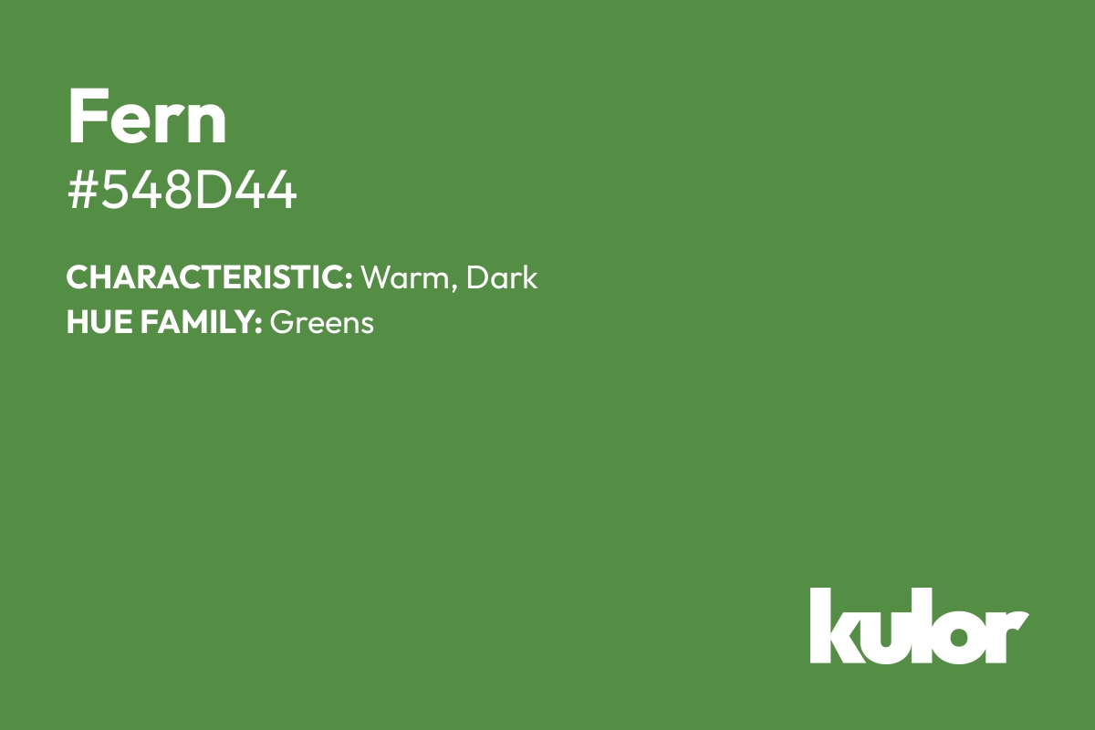 Fern is a color with a HTML hex code of #548d44.