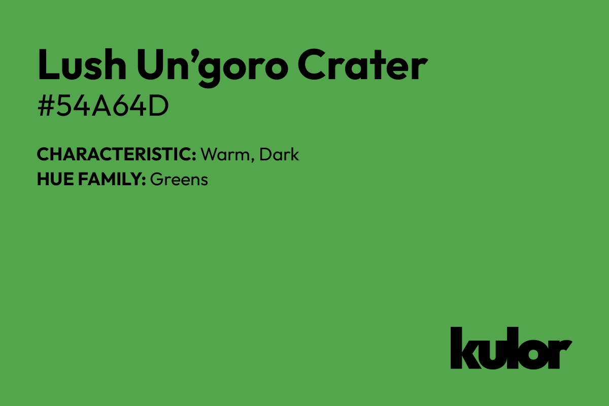 Lush Un’goro Crater is a color with a HTML hex code of #54a64d.