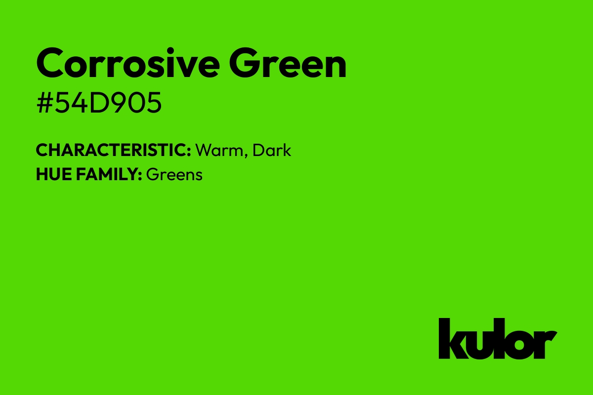 Corrosive Green is a color with a HTML hex code of #54d905.