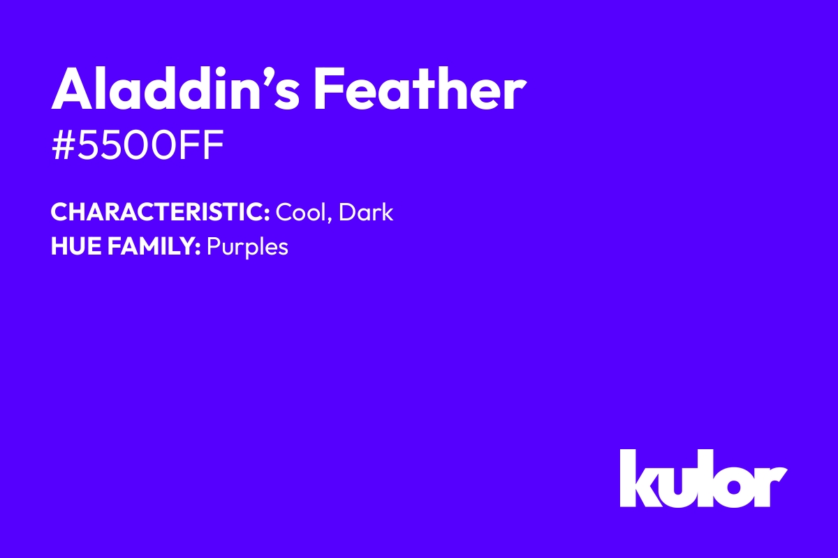 Aladdin’s Feather is a color with a HTML hex code of #5500ff.