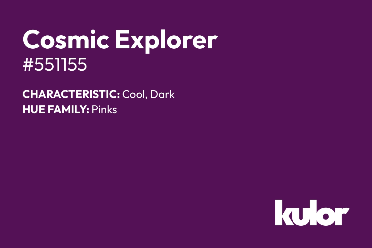 Cosmic Explorer is a color with a HTML hex code of #551155.