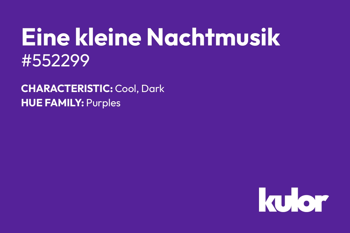 Eine kleine Nachtmusik is a color with a HTML hex code of #552299.