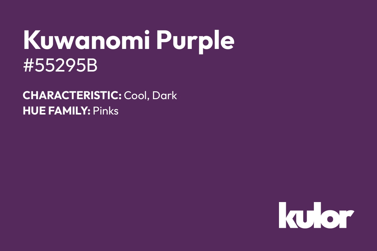 Kuwanomi Purple is a color with a HTML hex code of #55295b.