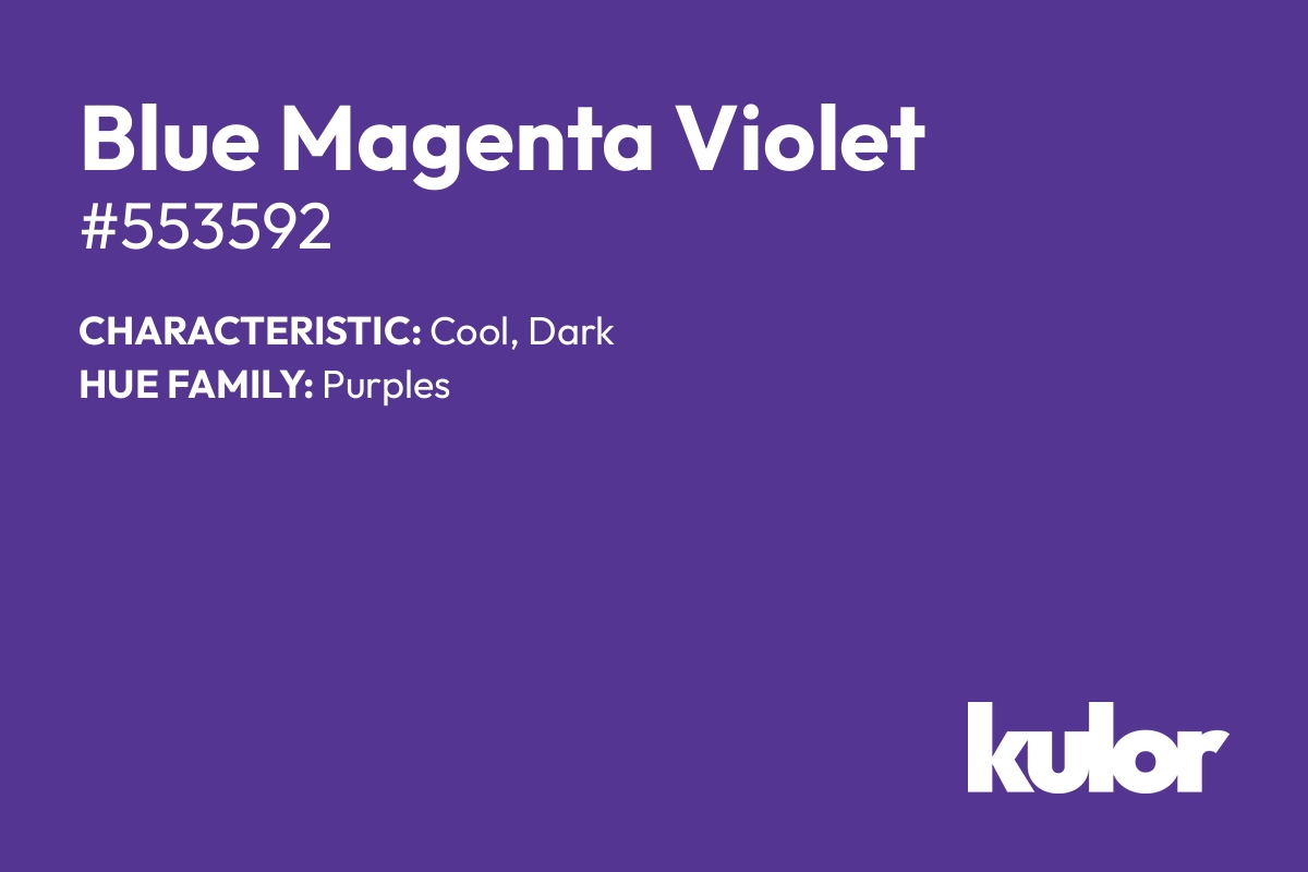 Blue Magenta Violet is a color with a HTML hex code of #553592.