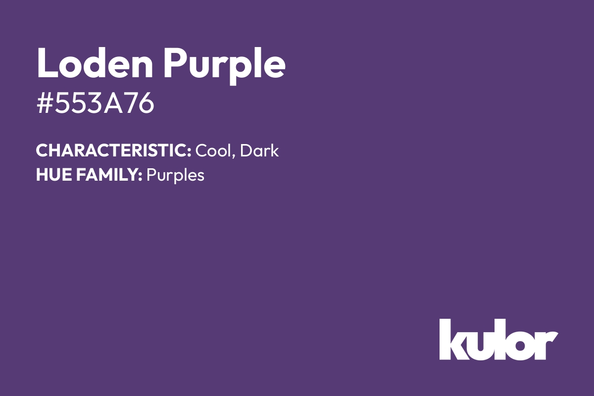 Loden Purple is a color with a HTML hex code of #553a76.