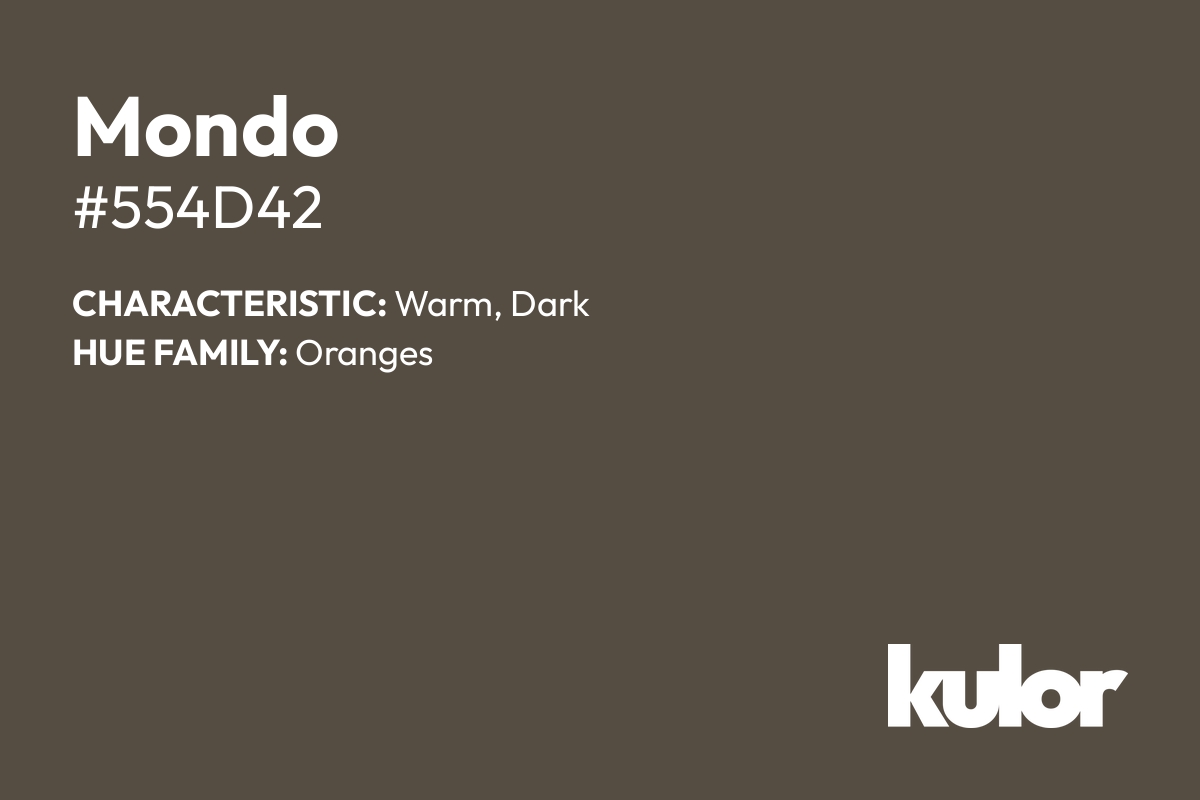 Mondo is a color with a HTML hex code of #554d42.