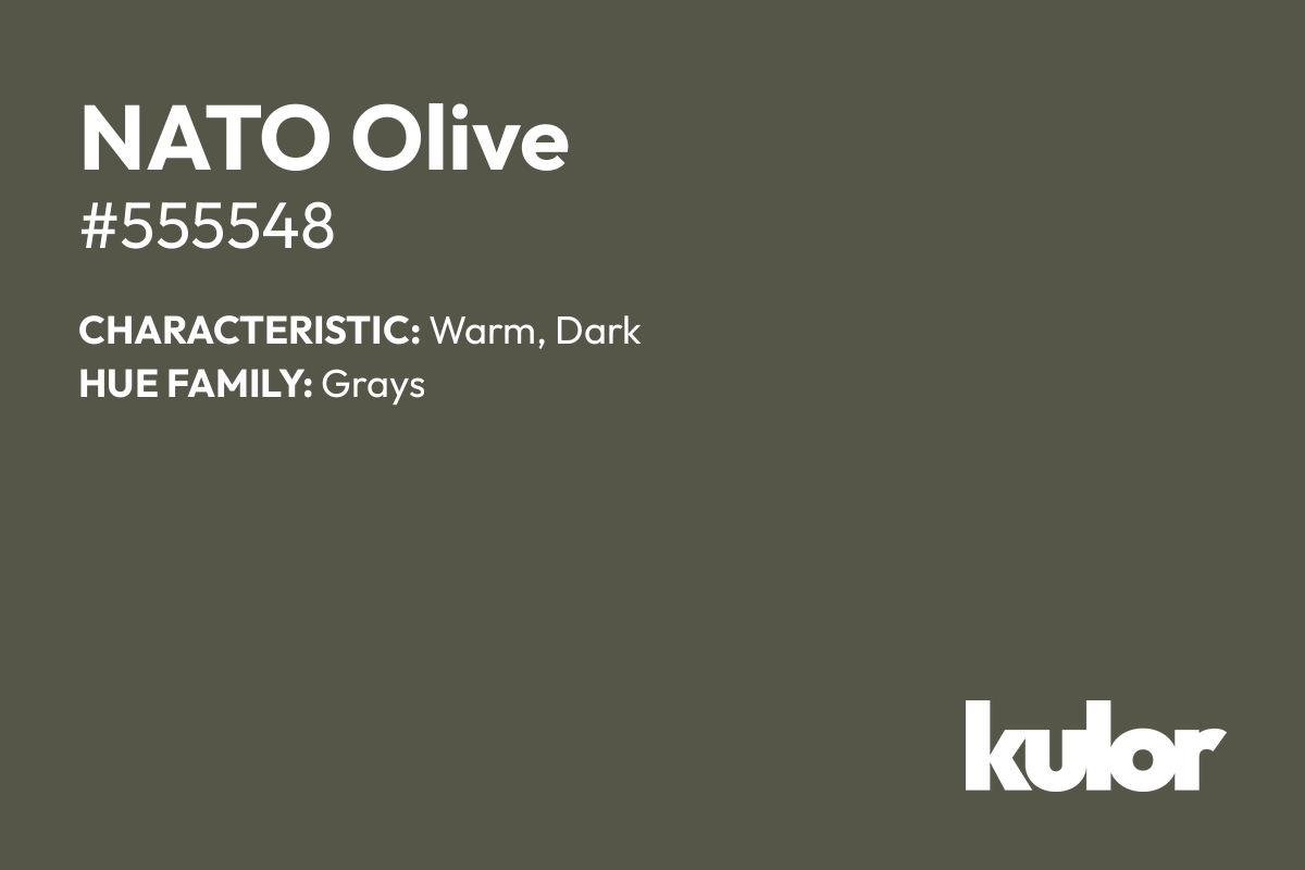 NATO Olive is a color with a HTML hex code of #555548.