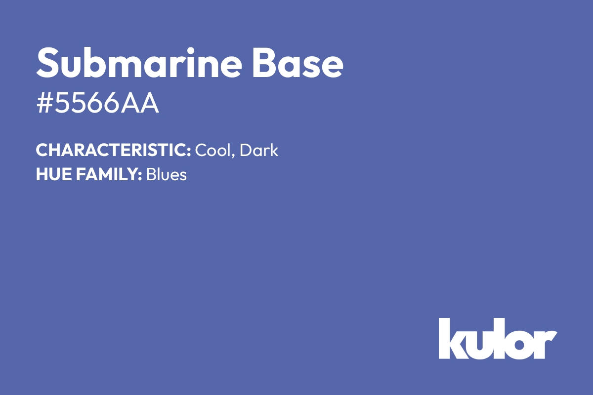 Submarine Base is a color with a HTML hex code of #5566aa.