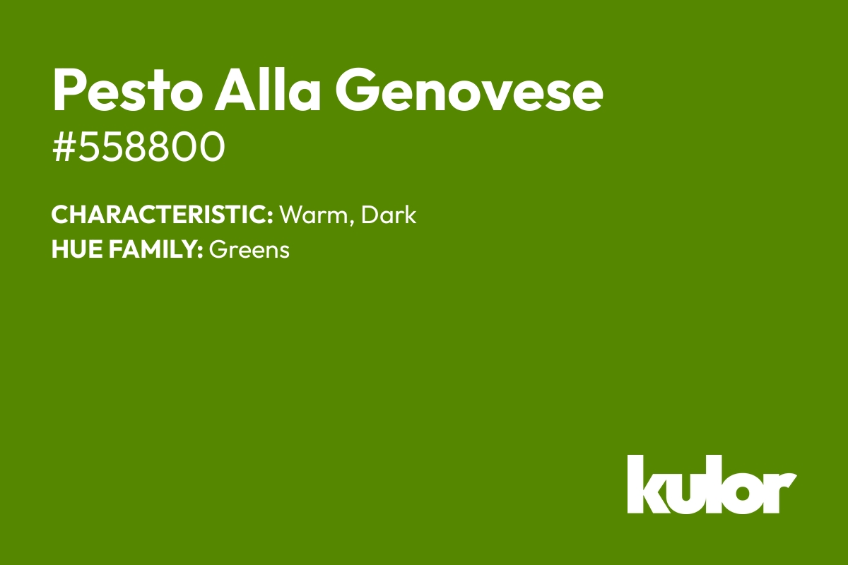 Pesto Alla Genovese is a color with a HTML hex code of #558800.