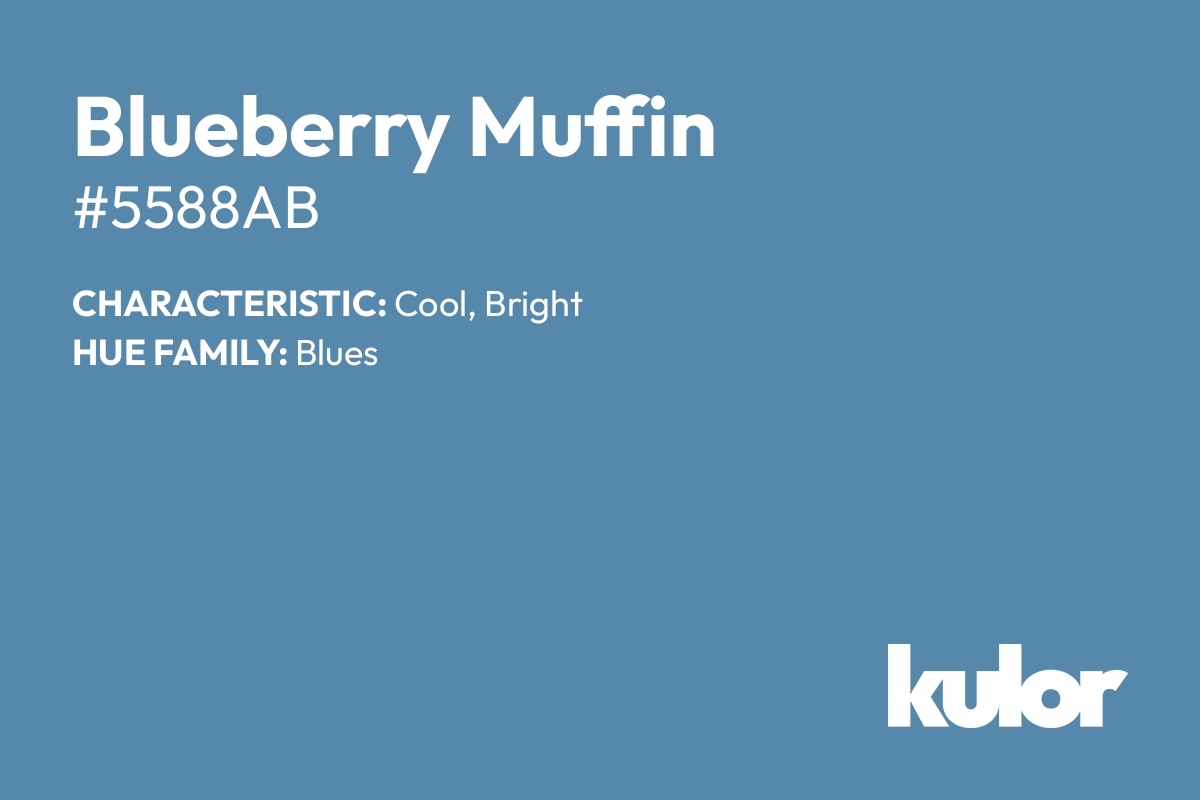 Blueberry Muffin is a color with a HTML hex code of #5588ab.