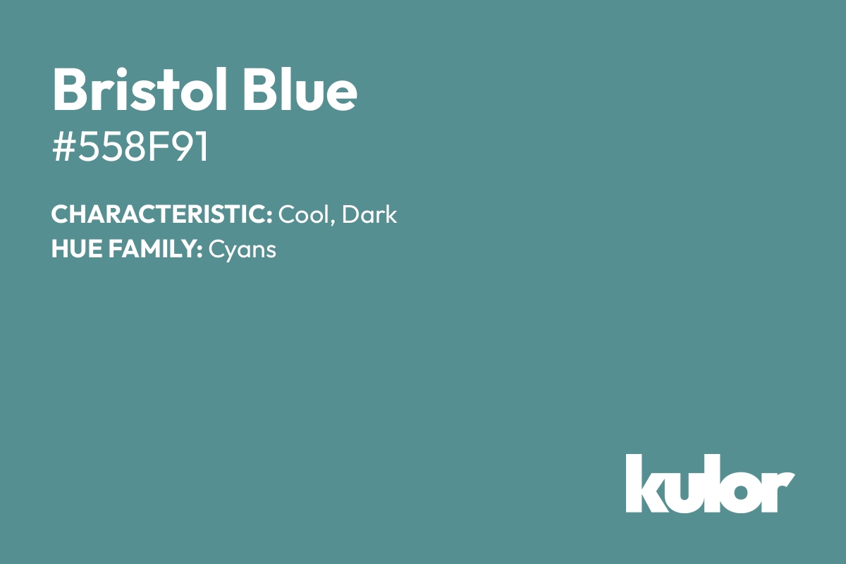 Bristol Blue is a color with a HTML hex code of #558f91.