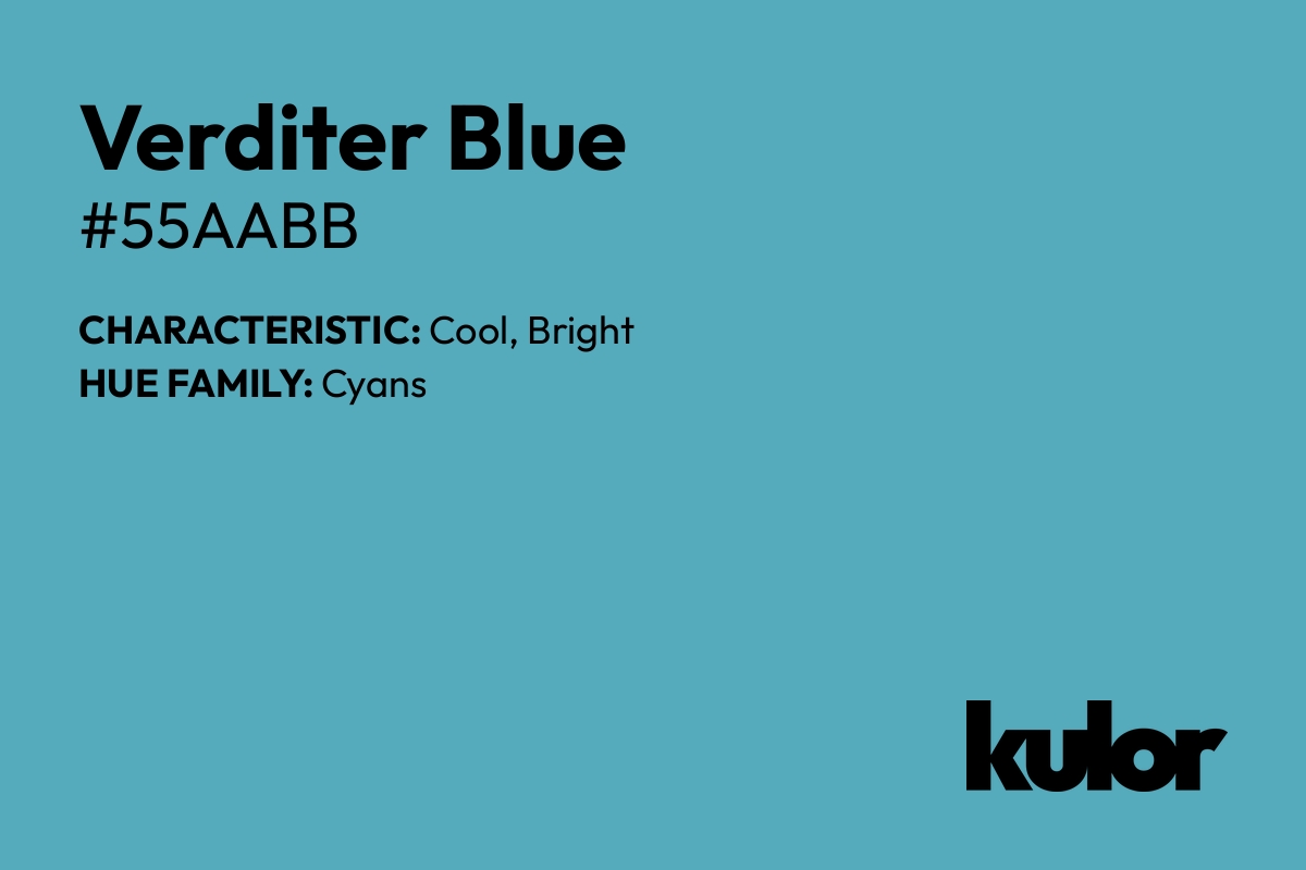 Verditer Blue is a color with a HTML hex code of #55aabb.