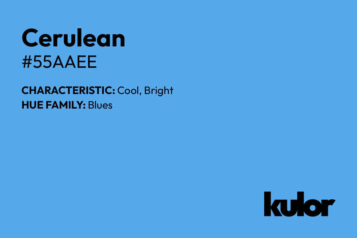 Cerulean is a color with a HTML hex code of #55aaee.