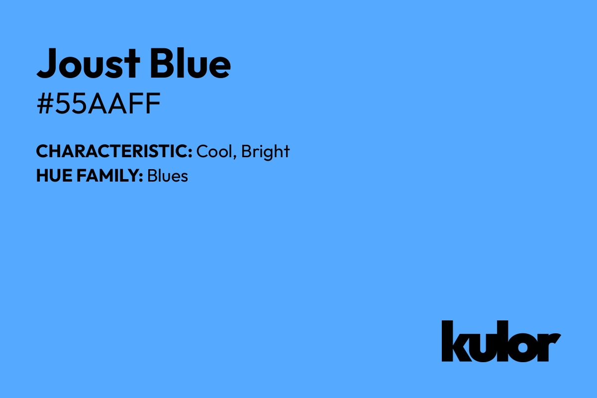 Joust Blue is a color with a HTML hex code of #55aaff.