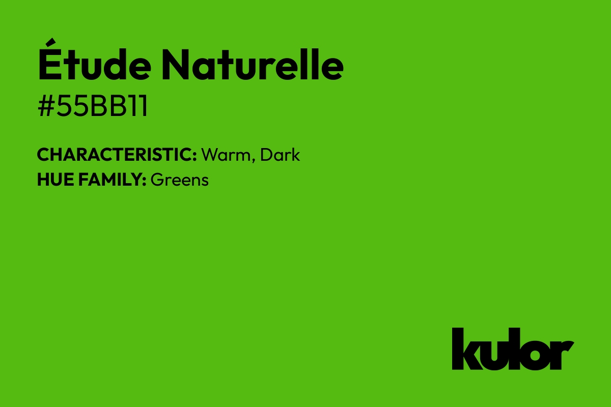 Étude Naturelle is a color with a HTML hex code of #55bb11.