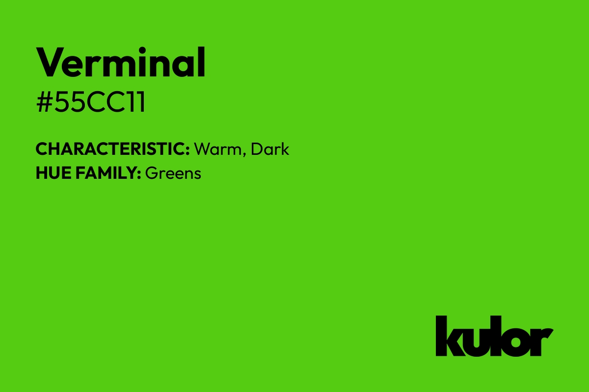 Verminal is a color with a HTML hex code of #55cc11.