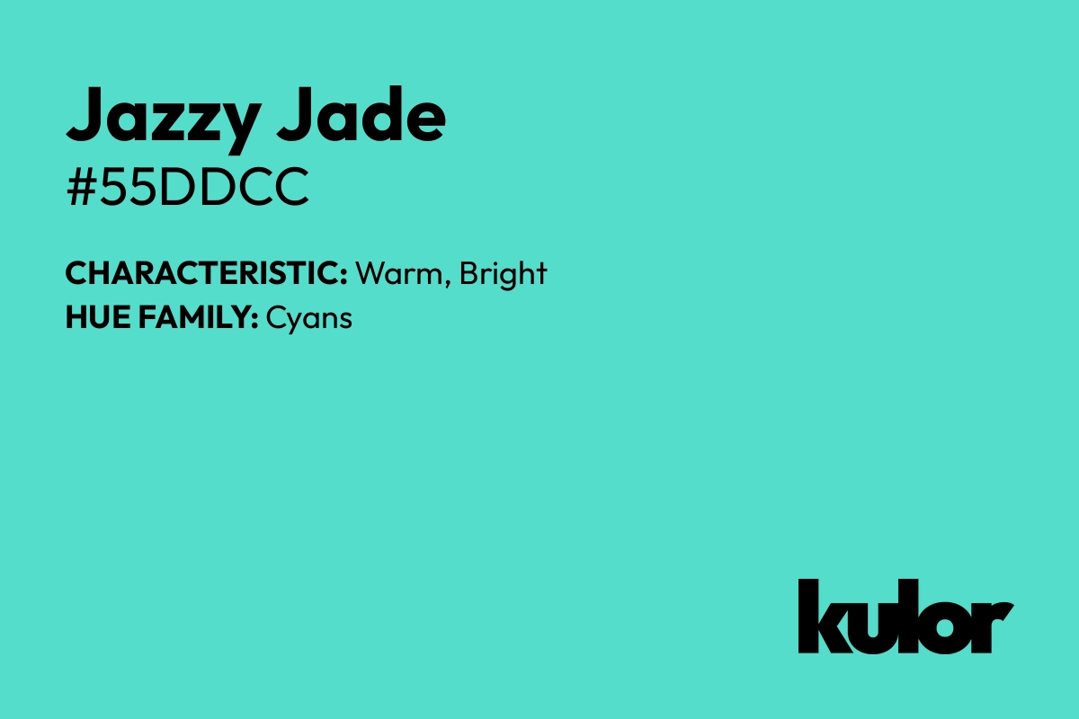 Jazzy Jade is a color with a HTML hex code of #55ddcc.