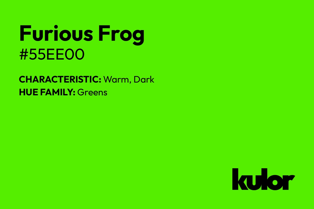 Furious Frog is a color with a HTML hex code of #55ee00.