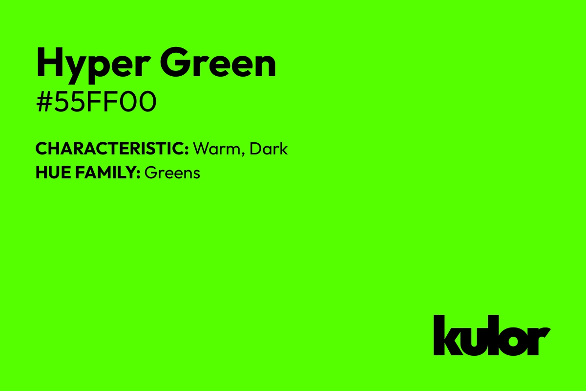 Hyper Green is a color with a HTML hex code of #55ff00.