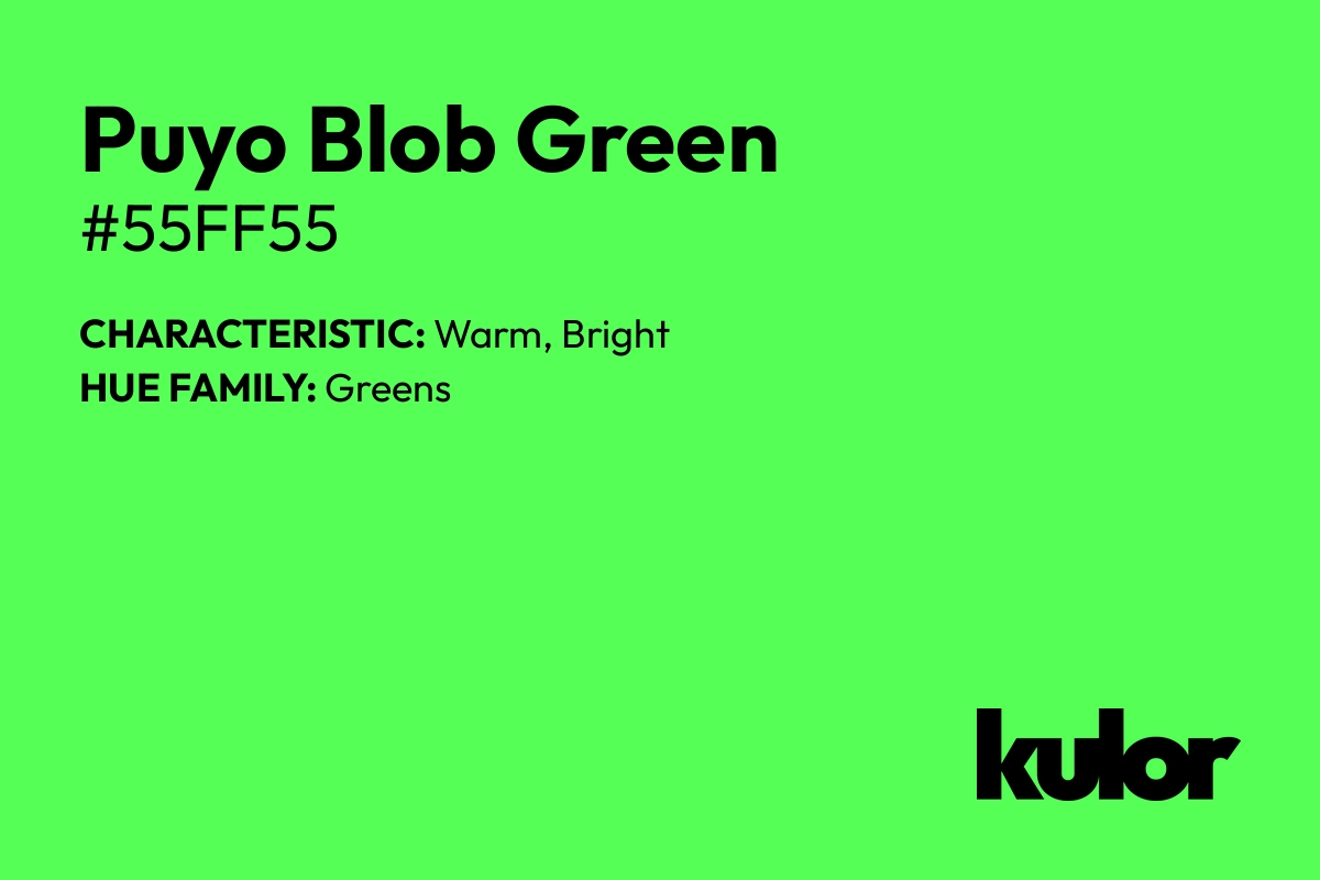 Puyo Blob Green is a color with a HTML hex code of #55ff55.