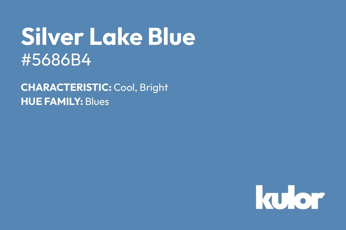 Silver Lake Blue is a color with a HTML hex code of #5686b4.