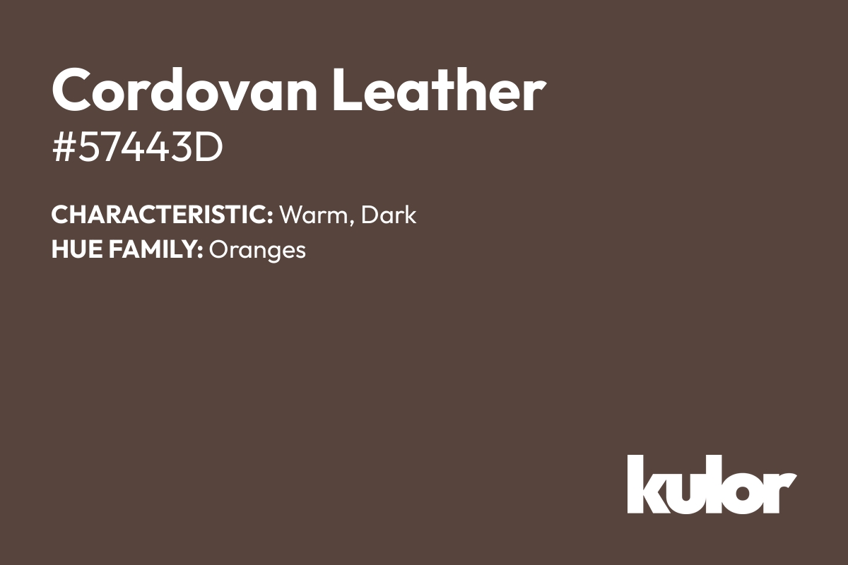 Cordovan Leather is a color with a HTML hex code of #57443d.