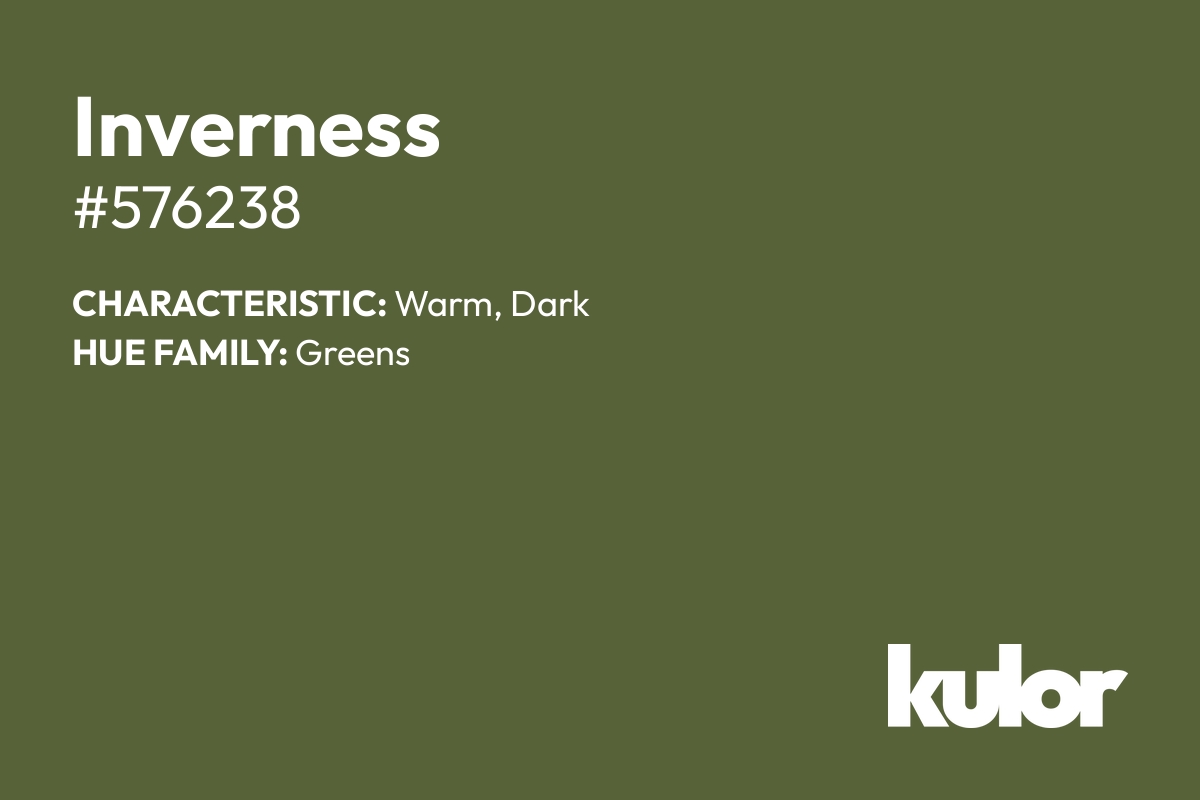 Inverness is a color with a HTML hex code of #576238.