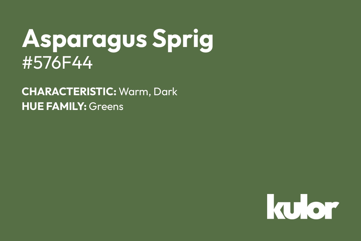 Asparagus Sprig is a color with a HTML hex code of #576f44.