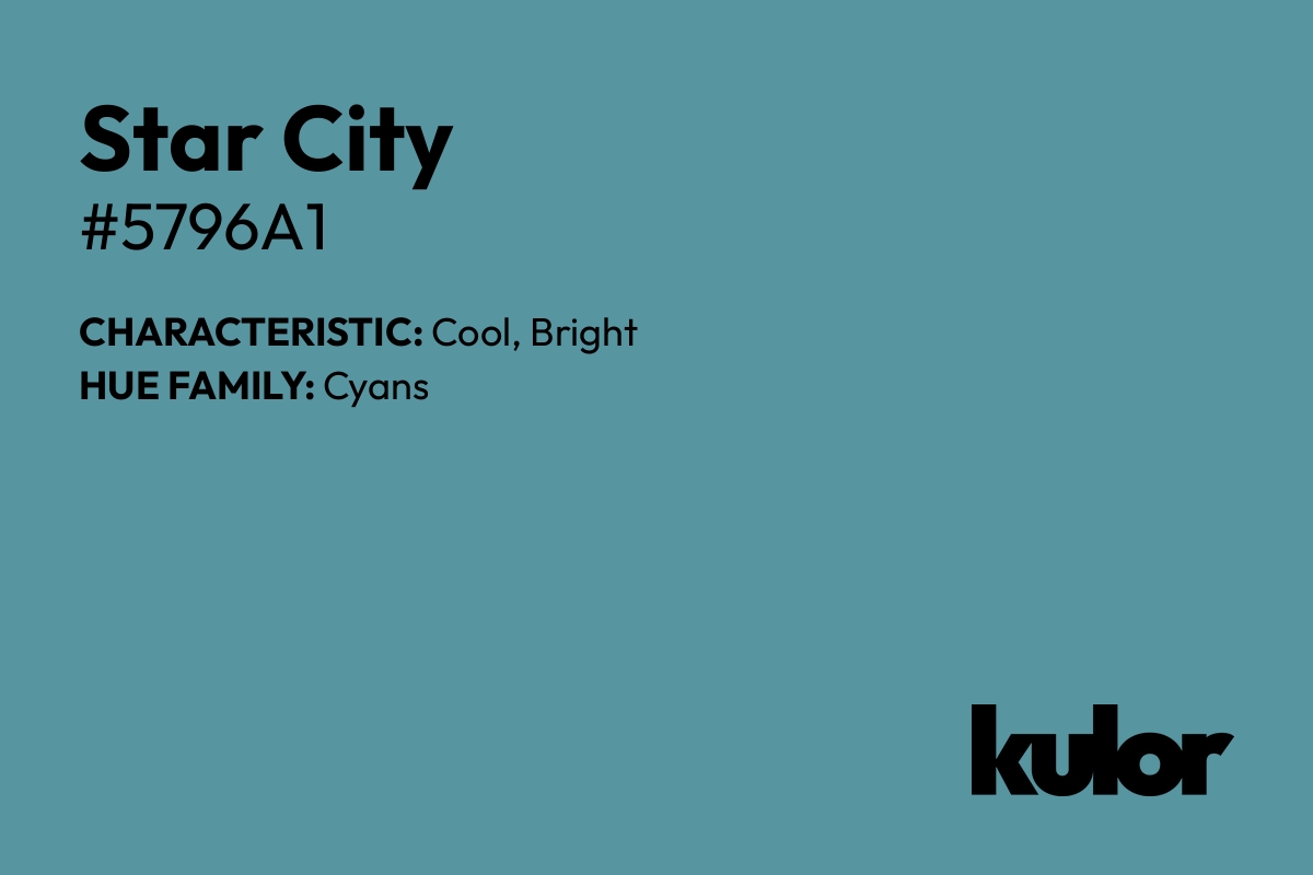 Star City is a color with a HTML hex code of #5796a1.