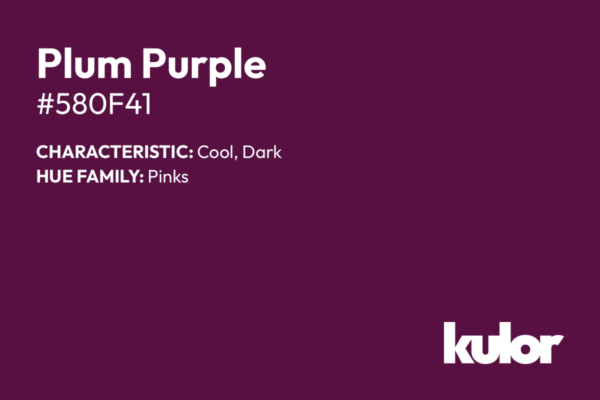 Plum Purple is a color with a HTML hex code of #580f41.