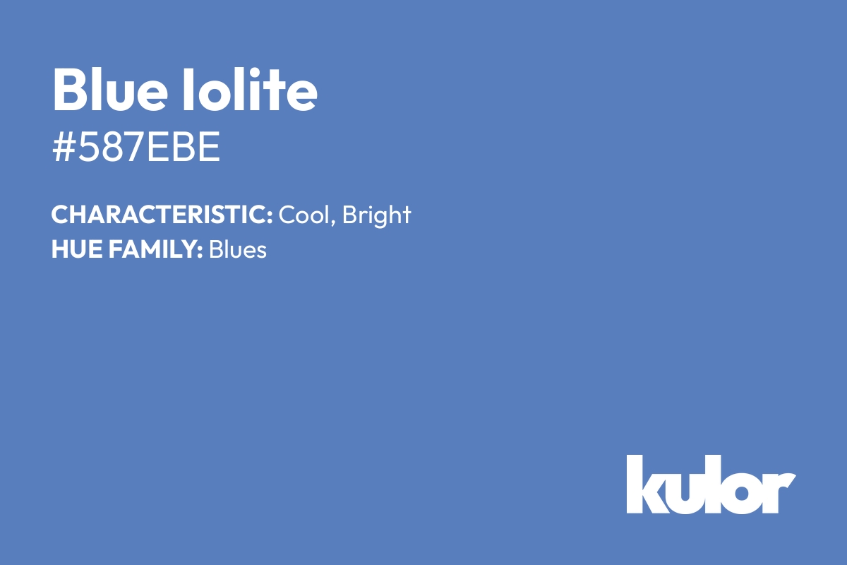 Blue Iolite is a color with a HTML hex code of #587ebe.