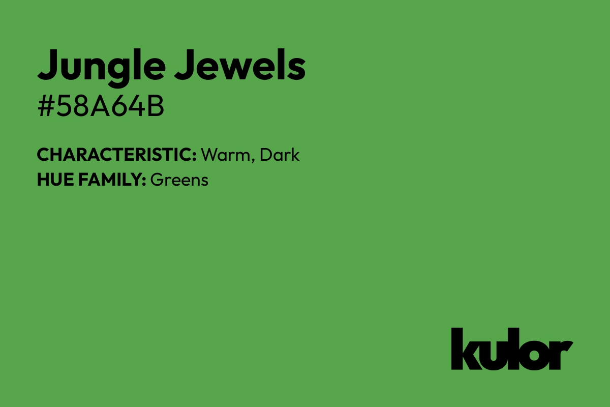 Jungle Jewels is a color with a HTML hex code of #58a64b.