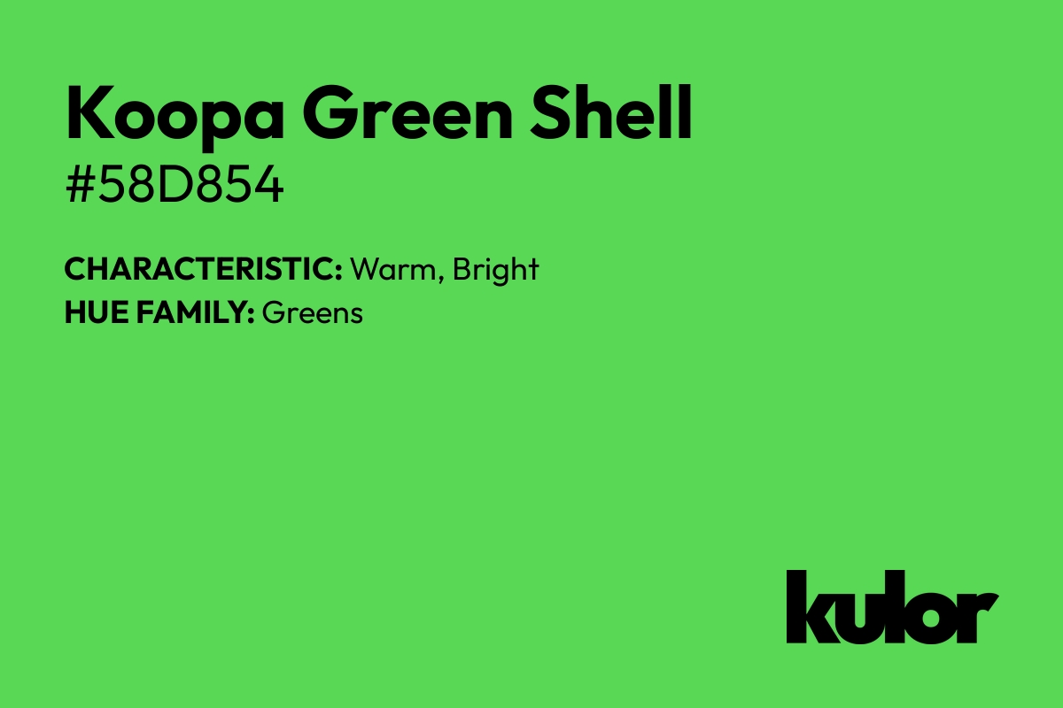 Koopa Green Shell is a color with a HTML hex code of #58d854.