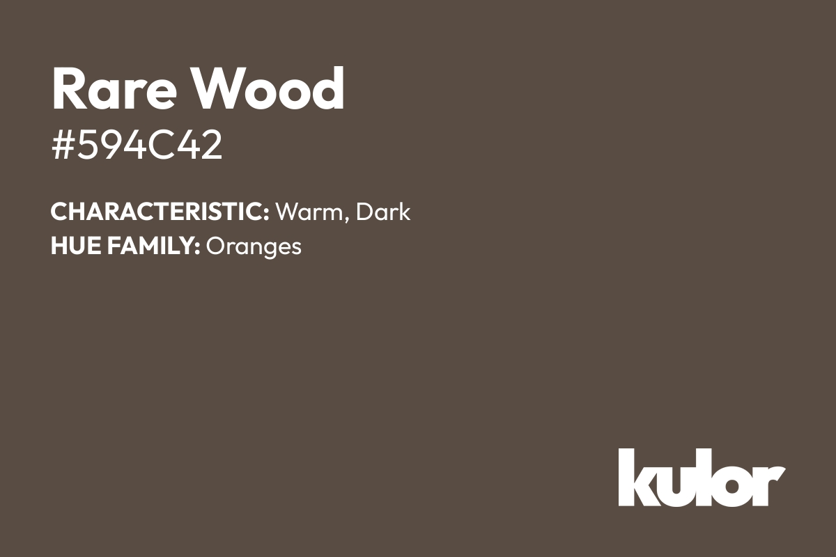 Rare Wood is a color with a HTML hex code of #594c42.