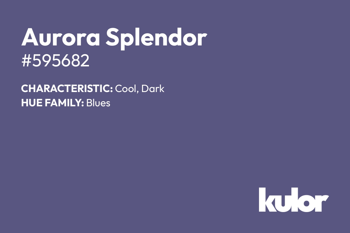 Aurora Splendor is a color with a HTML hex code of #595682.