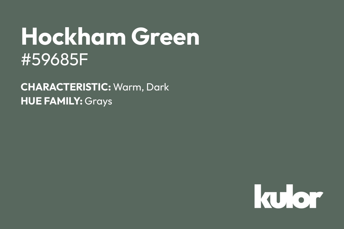 Hockham Green is a color with a HTML hex code of #59685f.