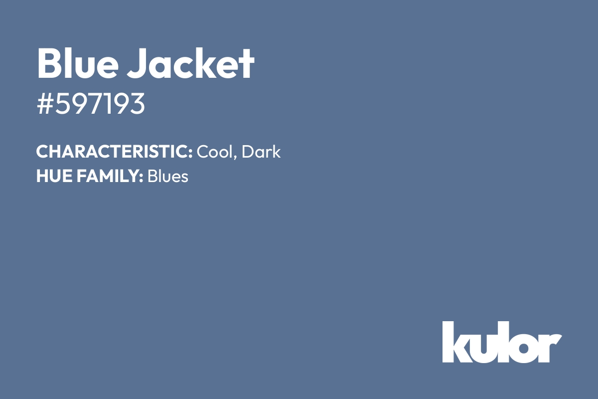 Blue Jacket is a color with a HTML hex code of #597193.