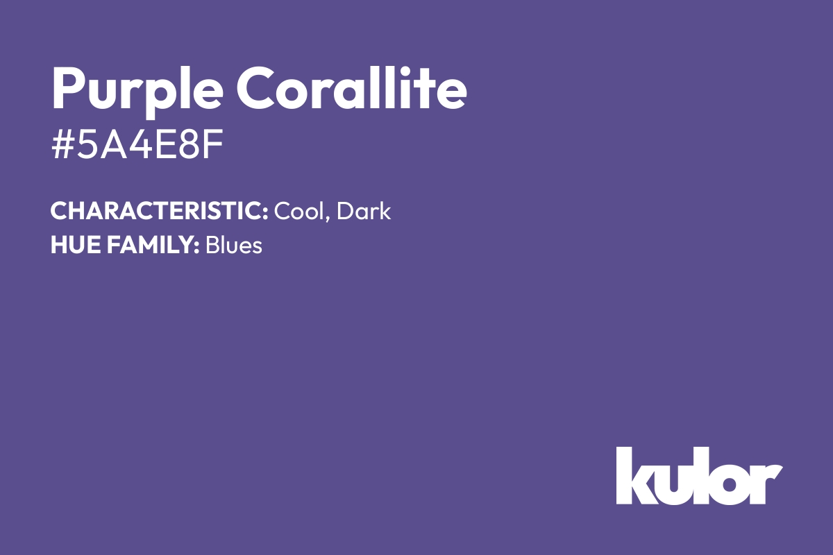 Purple Corallite is a color with a HTML hex code of #5a4e8f.