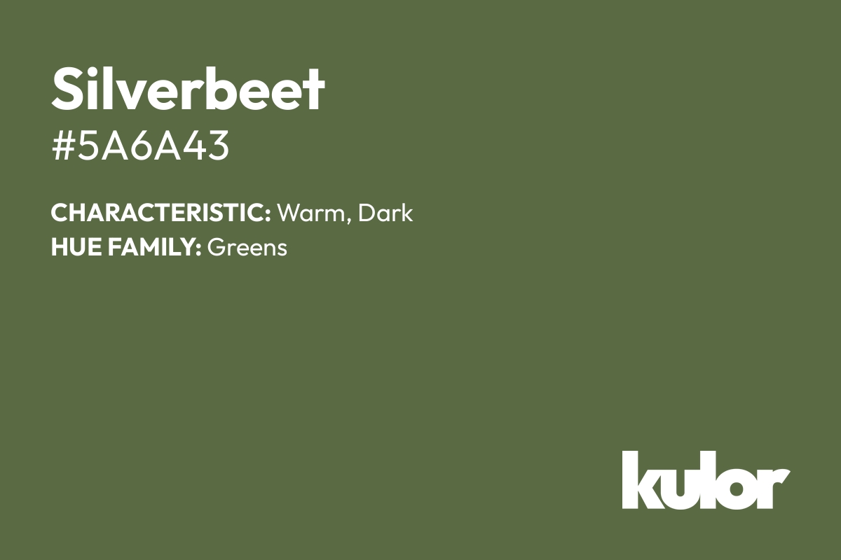 Silverbeet is a color with a HTML hex code of #5a6a43.