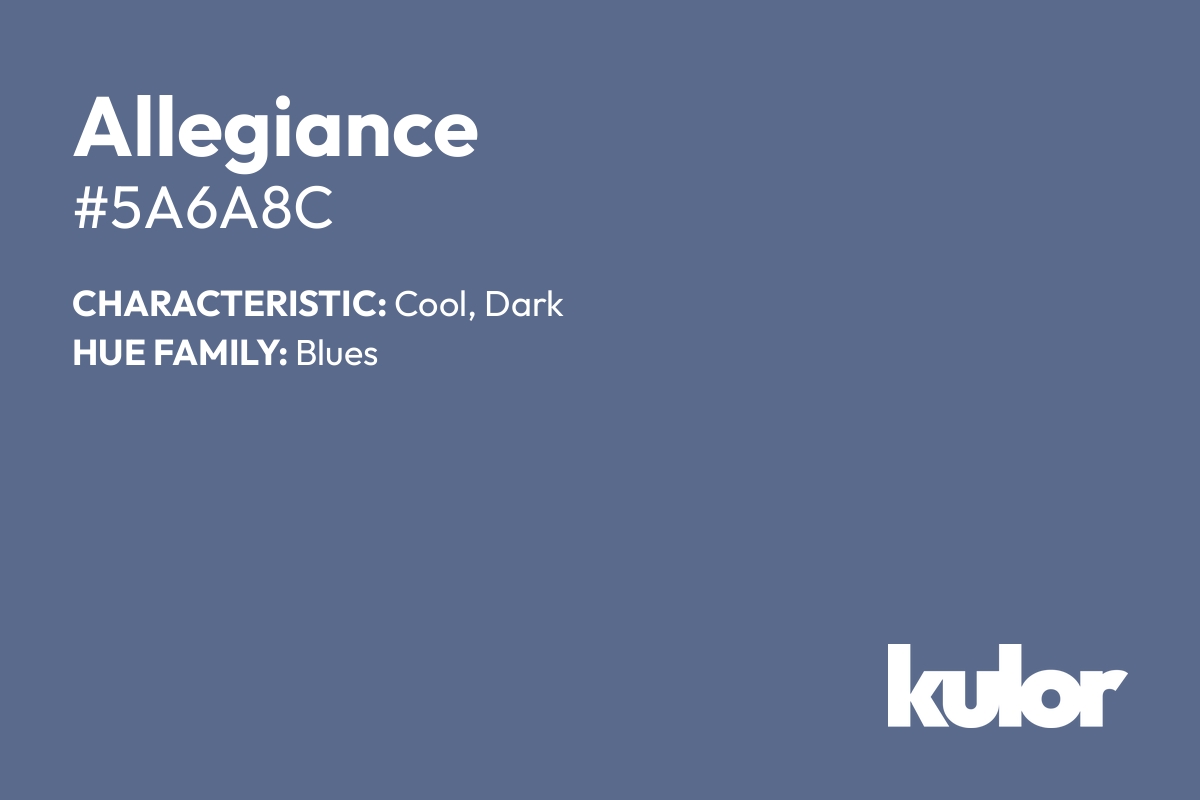 Allegiance is a color with a HTML hex code of #5a6a8c.