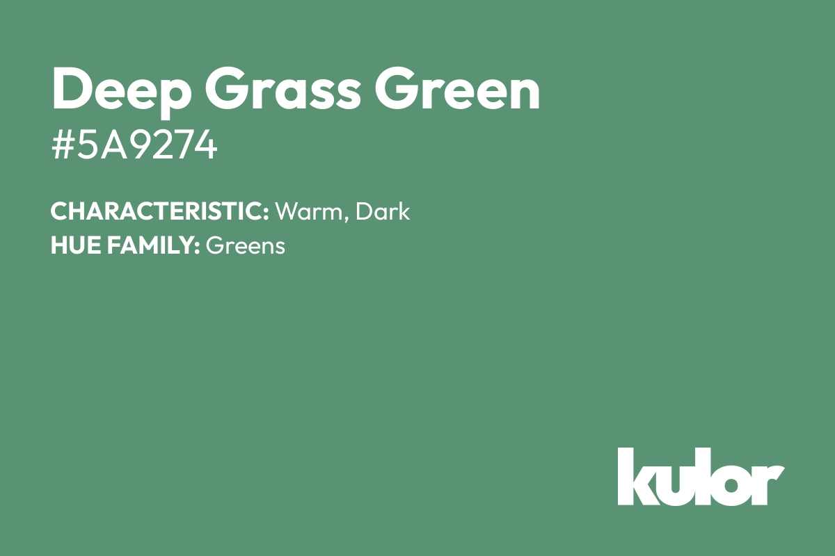 Deep Grass Green is a color with a HTML hex code of #5a9274.