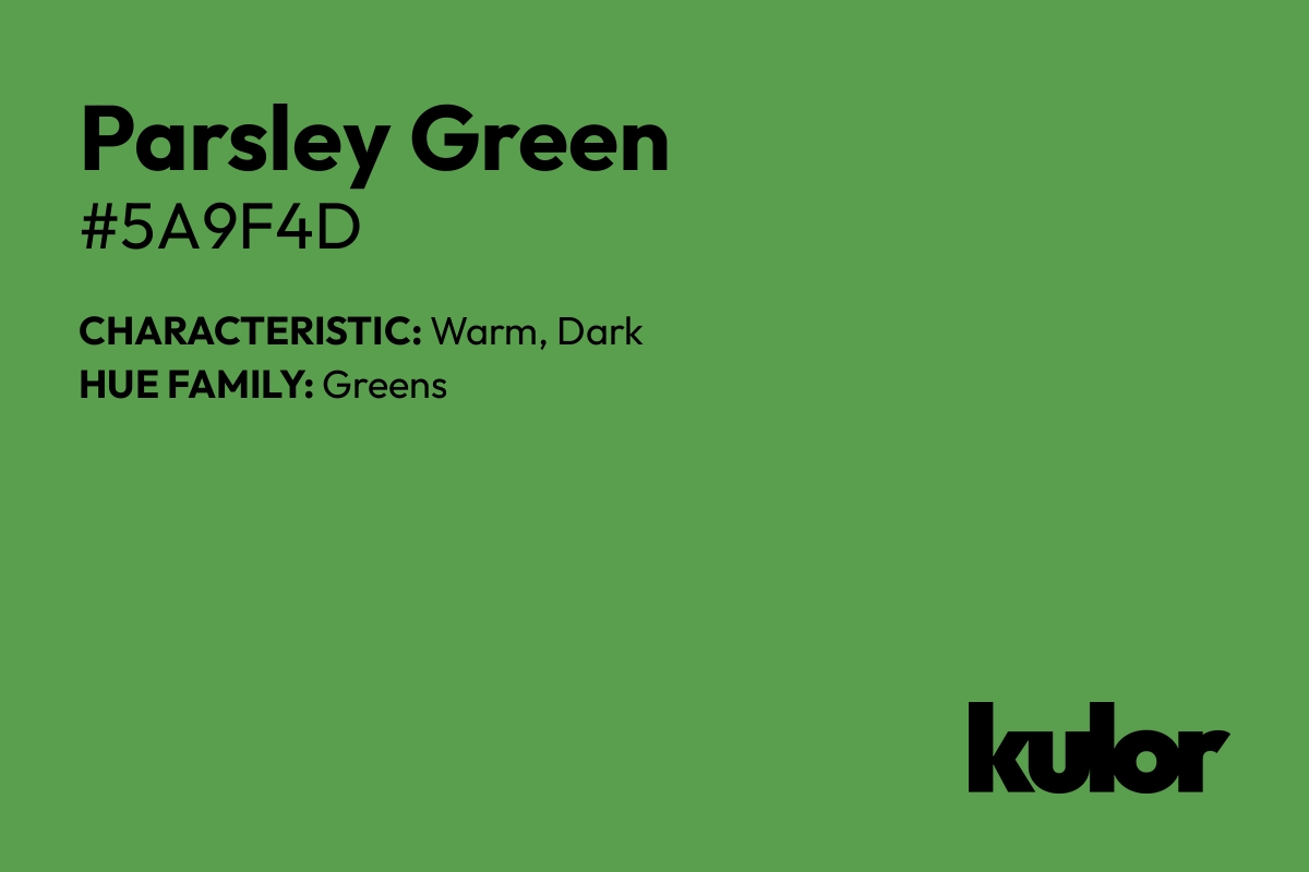 Parsley Green is a color with a HTML hex code of #5a9f4d.