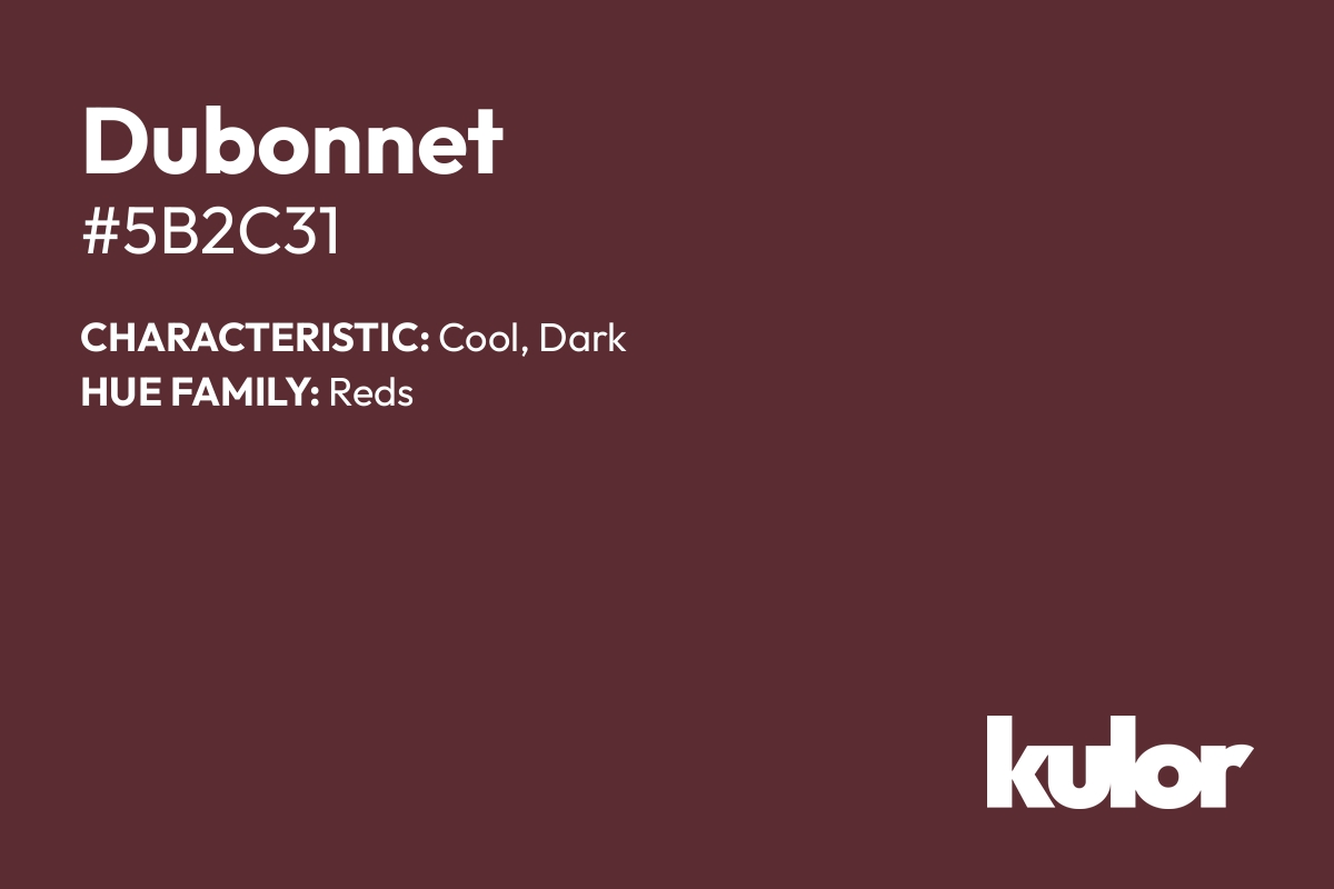 Dubonnet is a color with a HTML hex code of #5b2c31.