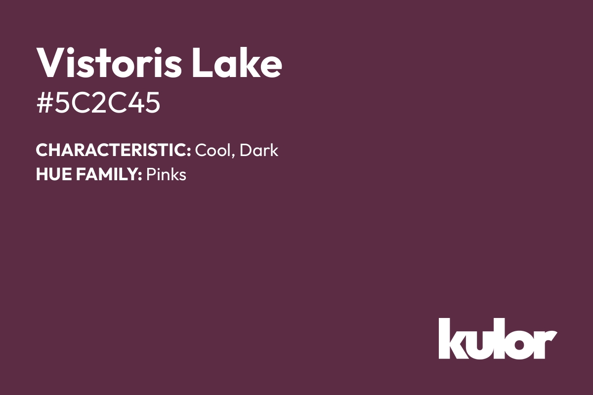 Vistoris Lake is a color with a HTML hex code of #5c2c45.