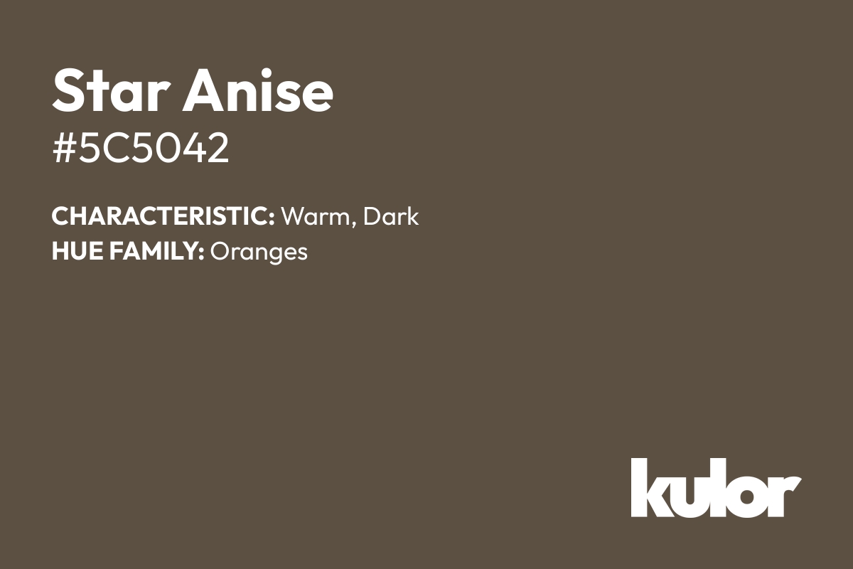 Star Anise is a color with a HTML hex code of #5c5042.