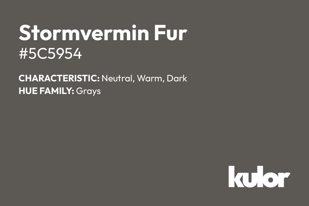 Stormvermin Fur is a color with a HTML hex code of #5c5954.