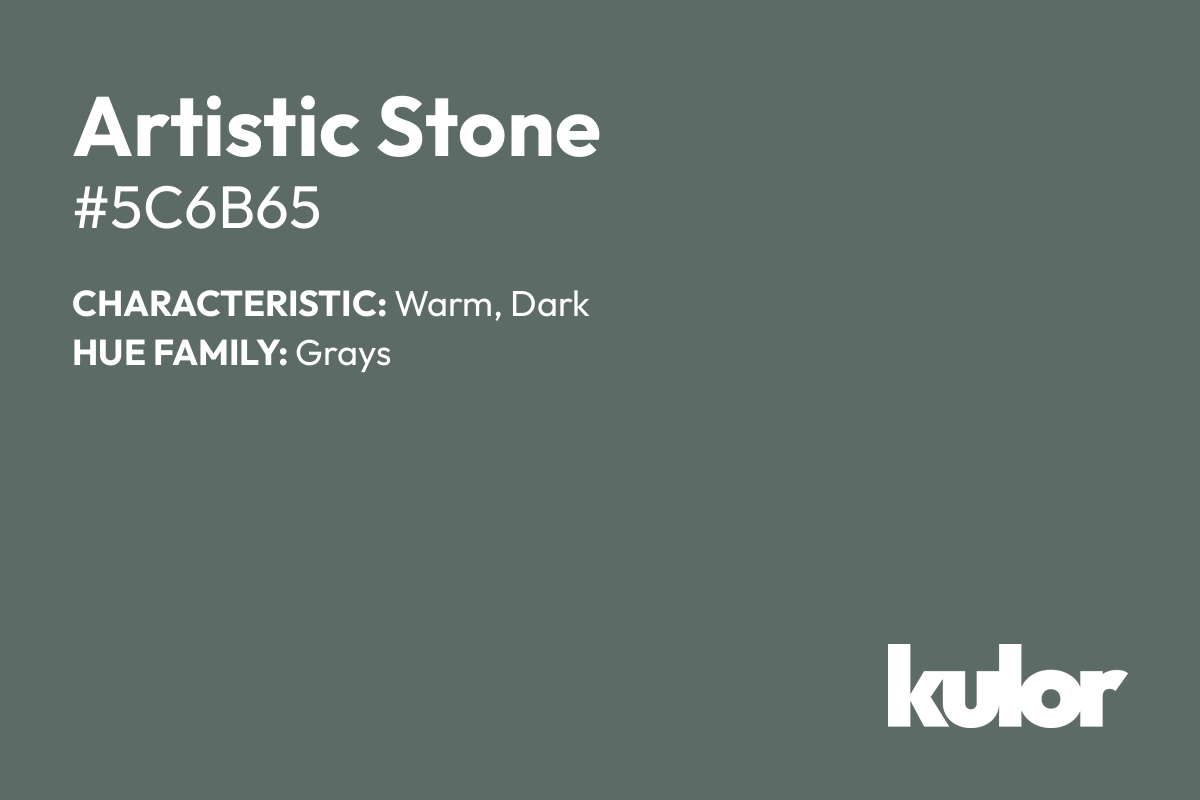 Artistic Stone is a color with a HTML hex code of #5c6b65.