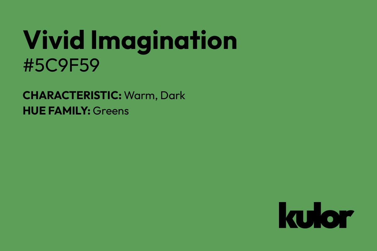 Vivid Imagination is a color with a HTML hex code of #5c9f59.